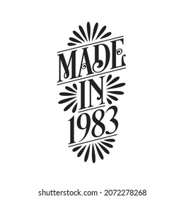 Calligraphy lettering 1983 birthday, Made in 1983