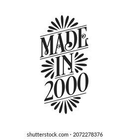 Calligraphy lettering 2000 birthday, Made in 2000