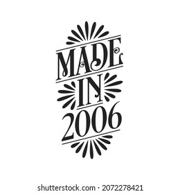 Calligraphy lettering 2006 birthday, Made in 2006