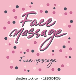 Calligraphy lettering Face massage. Beautiful handwritten text. Vector illustration.