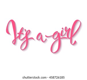 Calligraphy lettering It's a girl. Vector hand drawn invitation to the baby shower