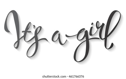 Calligraphy lettering It's a girl. Vector hand drawn invitation to the baby shower for a girl 