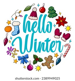 Calligraphy lettering Hello Winter with cute drawings of winter hat, Christmas tree and decorations, gloves, candy cane, holly, gingerbread, stocking, fireworks, festive lights, poinsettia, bow, stars