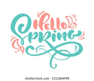 Calligraphy lettering phrase Hello Spring. Vector Hand Drawn Isolated text. sketch doodle design for greeting card, scrapbook, print