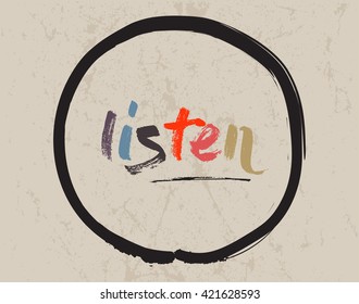 Calligraphy: Listen. Inspirational motivational quote. Meditation theme