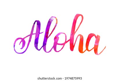 Calligraphy message "Aloha". Handwritten modern calligraphy text.