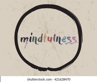 Calligraphy: Mindfulness. Inspirational motivational quote. Meditation theme