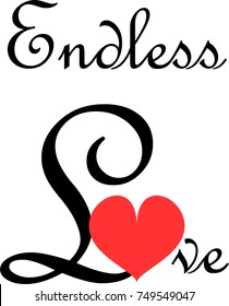 Calligraphy of Phrase Endless Love with Red Heart, Vector Illustration