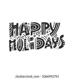 Calligraphy phrase Happy Holidays for greeting cards and banners. Christmas/New Year collection of handwritten modern lettering.
