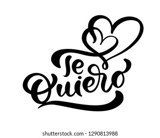 Calligraphy phrase Te Quiero on Spanish - I Love You. Vector Valentines Day Hand Drawn lettering. Heart Holiday sketch doodle Design valentine card. decor for web, wedding and print. Isolated