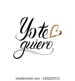 Calligraphy phrase Te Quiero in Spanish - I Love You. Vector Valentines Day Hand Drawn lettering. Heart Holiday sketch doodle Design valentine card. decor for web, wedding and print. Isolated - Vector