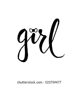 Calligraphy postcard poster graphic design lettering element with phrase girl. Vector illustration.