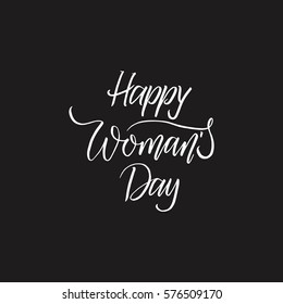 Calligraphy postcard poster graphic design lettering element with phrase Happy woman day. Vector illustration.