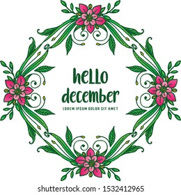 Calligraphy poster hello december, green leaves frame and pink flower, isolated on white background. Vector