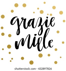 Calligraphy print, text from Italian means Thanks a lot. Golden decorative vector polka dots. Isolated composition on white background for web projects, greetings cards, presentations templates.
