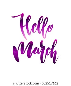 Calligraphy quote hello march. Handwritten lettering on white background isolated, modern brush pen lettering Vector illustration stock vector.