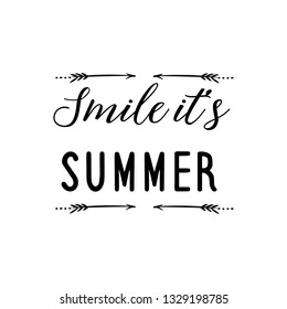 Calligraphy saying for print. Vector Quote. Smile it’s summer