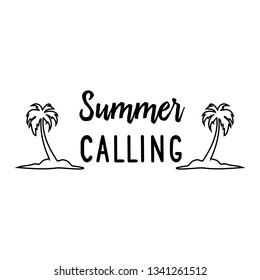 Calligraphy saying for print. Vector Quote. Summer calling