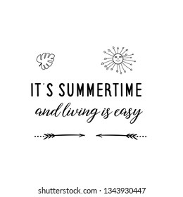 Calligraphy saying for print. Vector Quote. It’s summertime and living is easy