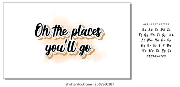 Calligraphy saying for print. Vector Quote. Oh the places you’ll go