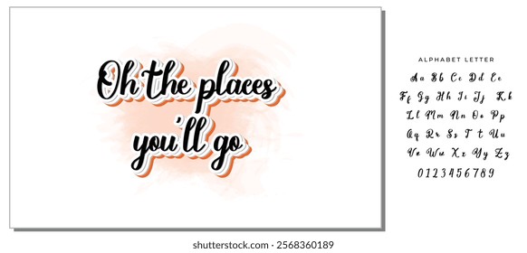 Calligraphy saying for print. Vector Quote. Oh the places you’ll go