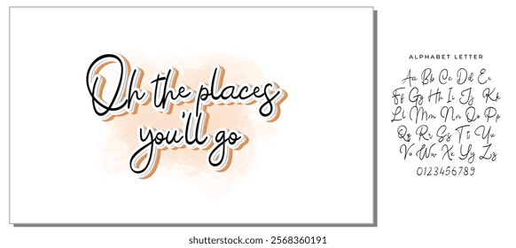 Calligraphy saying for print. Vector Quote. Oh the places you’ll go