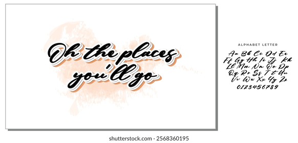 Calligraphy saying for print. Vector Quote. Oh the places you’ll go