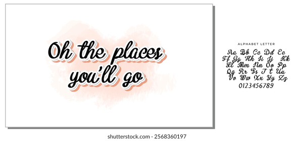 Calligraphy saying for print. Vector Quote. Oh the places you’ll go