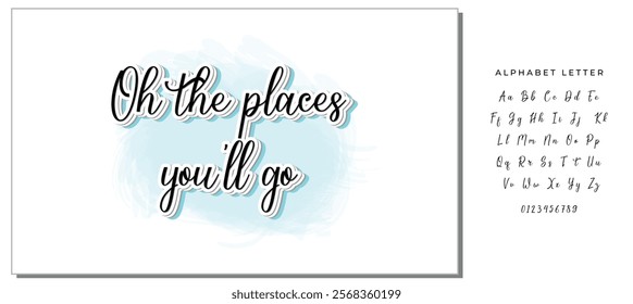 Calligraphy saying for print. Vector Quote. Oh the places you’ll go