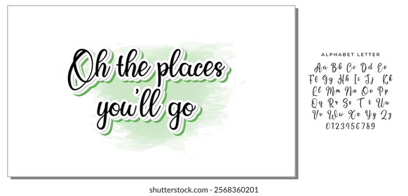 Calligraphy saying for print. Vector Quote. Oh the places you’ll go