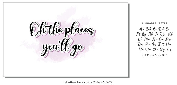 Calligraphy saying for print. Vector Quote. Oh the places you’ll go