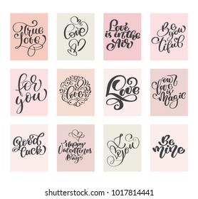 Calligraphy Set Love Vector Valentines day cards templates. Hand drawn February 14 gift tags, labels or posters collection. Vintage love lettering background