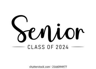 Calligraphy simple black ink lettering Senior Class of 2024. Vector design for print isolated on white background. Graduation 2024. Senior year template