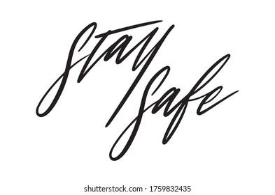 Calligraphy Stay Safe Hand Lettering Typography