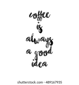Calligraphy style coffee quote