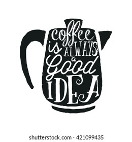 Calligraphy style coffee quote. Graphic design. Modern calligraphy style quote about coffee. Coffee lovers. Print with coffee. Coffee time.