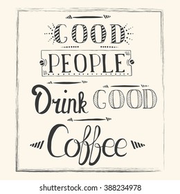 Calligraphy style quote about coffee - Do all things with coffee.  Can use for design cafe menu, handbags, cups, T-shirts