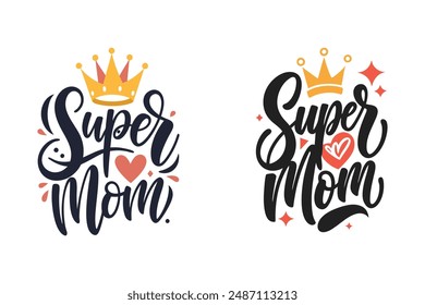 el texto de estilo caligráfico Super mamá con corona. para diseño de camiseta