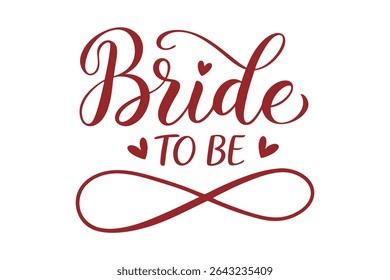 Calligraphy text of "Bride to Be" in Red Script
on white background