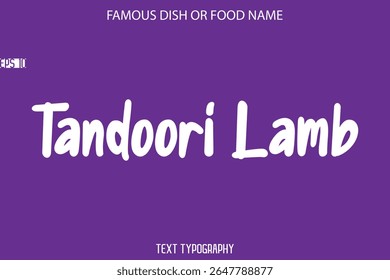 Calligraphy Text Name Of Famous Food Or Dish Tandoori Lamb