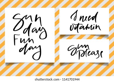 Calligraphy text sun day fun day I need vitamin sun please for t-shirt women design, feminine internet shop. Curve lettering for original collection, fashion brand.Hand sketched banner, print or decor