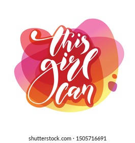 Calligraphy text This girl can for t-shirt women design, feminine internet shop. Curve lettering for original collection, fashion brand. Hand sketched banner, print or decor for souvenir goods