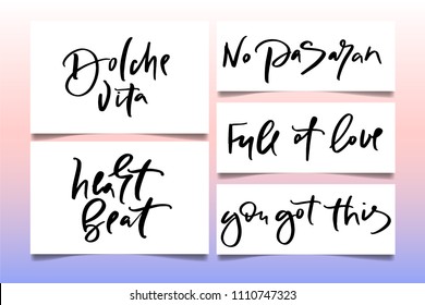 Calligraphy text for t-shirt women design, feminine internet shop. Curve lettering dolche vita no pasaran full of love you got this heartbeat