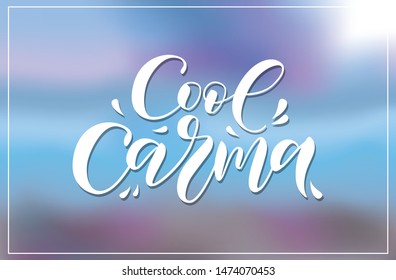 Calligraphy text for t-shirt women design Cool carma, feminine internet shop. Curve lettering for original collection, fashion brand. Hand sketched banner, print for souvenir goods, case, label, decor