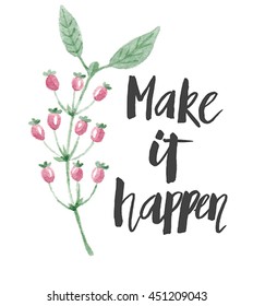 Calligraphy text with watercolor flower. Vector illustration.
