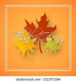 Calligraphy of Thanksgiving with colorful maple leaves on orange background can be used as greeting card design.