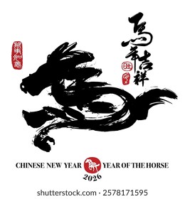 Calligraphy translation: Year of the horse brings prospitious and auspicious. Leftside translation: May all go well with you. Rightside translation: Chinese calendar for the year of horse 2026.