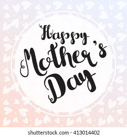 Calligraphy vector illustration. Mother's day card with flower seamless pattern.
