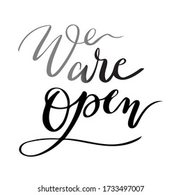 Calligraphy We are open and highlight re open. Lettering text logo sticker isolate on white background.  Vector Illustration.
