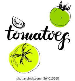 Calligraphy word tomatoes and sketched tomatoes